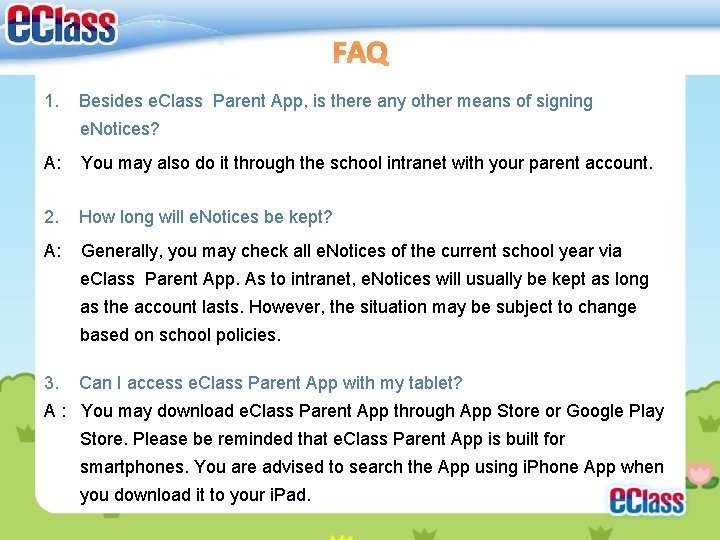 FAQ 1. Besides e. Class Parent App, is there any other means of signing FAQ 1. Besides e. Class Parent App, is there any other means of signing