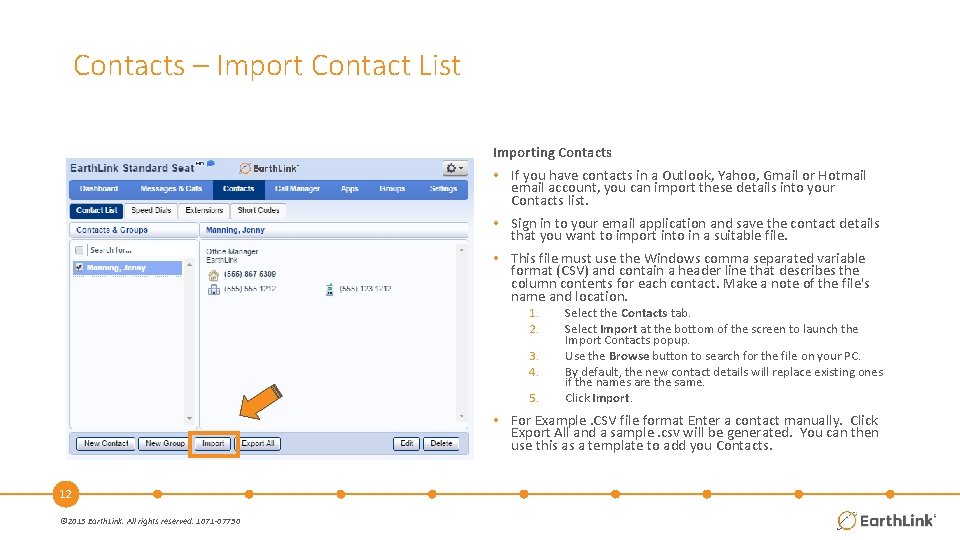 Contacts – Import Contact List Importing Contacts • If you have contacts in a