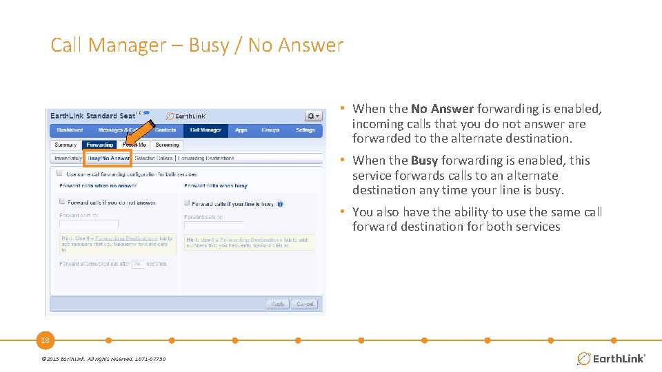 Call Manager – Busy / No Answer • When the No Answer forwarding is
