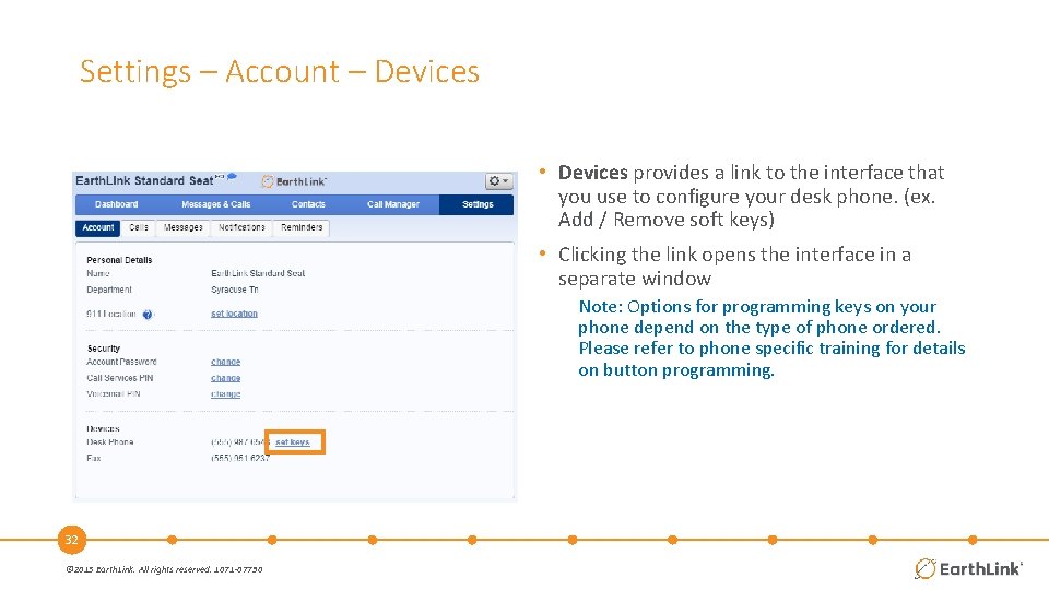 Settings – Account – Devices • Devices provides a link to the interface that