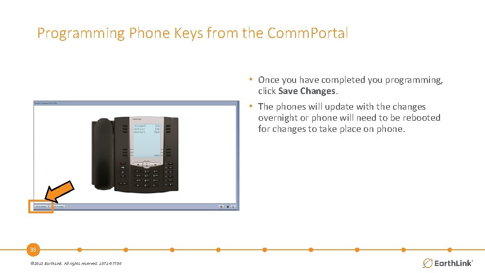 Programming Phone Keys from the Comm. Portal • Once you have completed you programming,