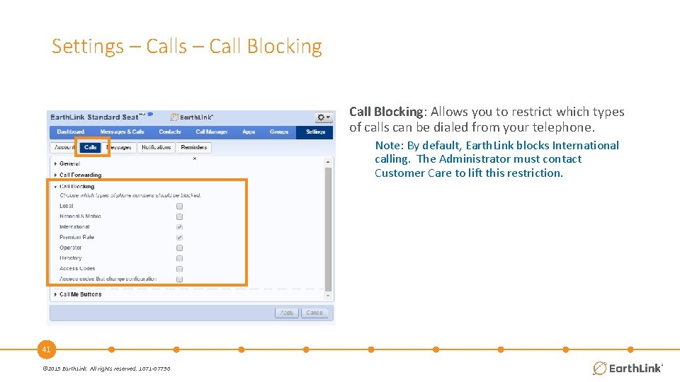 Settings – Call Blocking: Allows you to restrict which types of calls can be