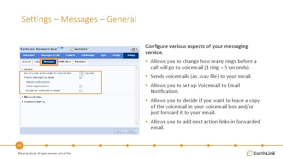 Settings – Messages – General Configure various aspects of your messaging service. • Allows