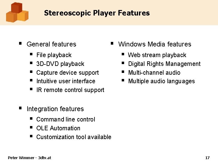 Stereoscopic Player Features § General features § § § § File playback 3 D-DVD Stereoscopic Player Features § General features § § § § File playback 3 D-DVD