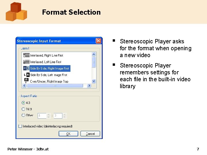 Format Selection Peter Wimmer - 3 dtv. at § Stereoscopic Player asks for the