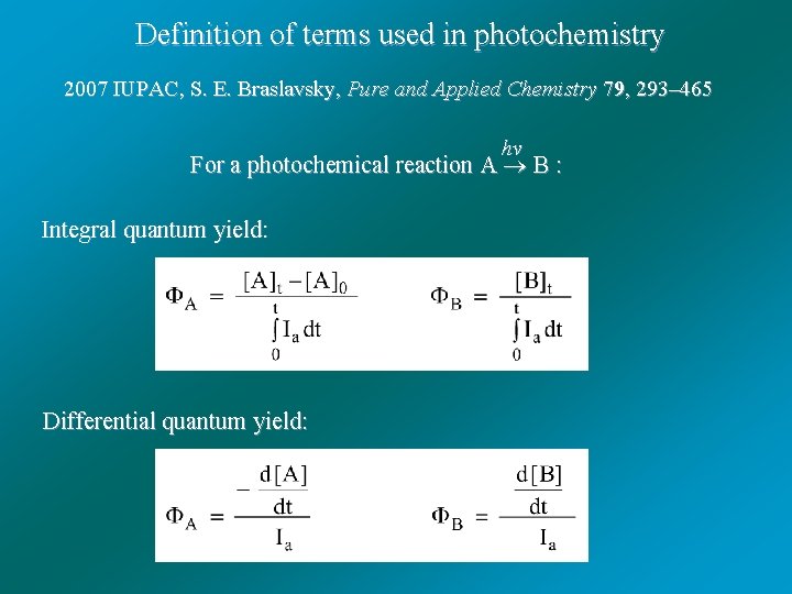 Definition of terms used in photochemistry 2007 IUPAC, S. E. Braslavsky, Pure and Applied