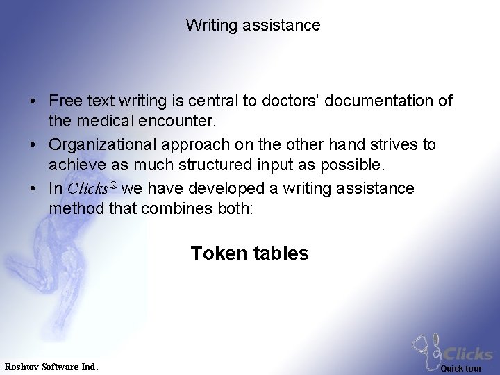 Writing assistance • Free text writing is central to doctors’ documentation of the medical