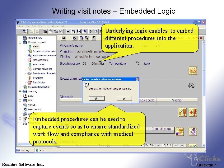 Writing visit notes – Embedded Logic Underlying logic enables to embed different procedures into