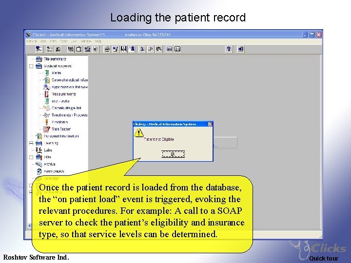 Loading the patient record Once the patient record is loaded from the database, the