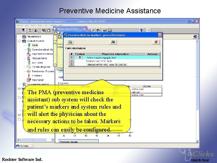 Preventive Medicine Assistance The PMA (preventive medicine assistant) sub system will check the patient’s