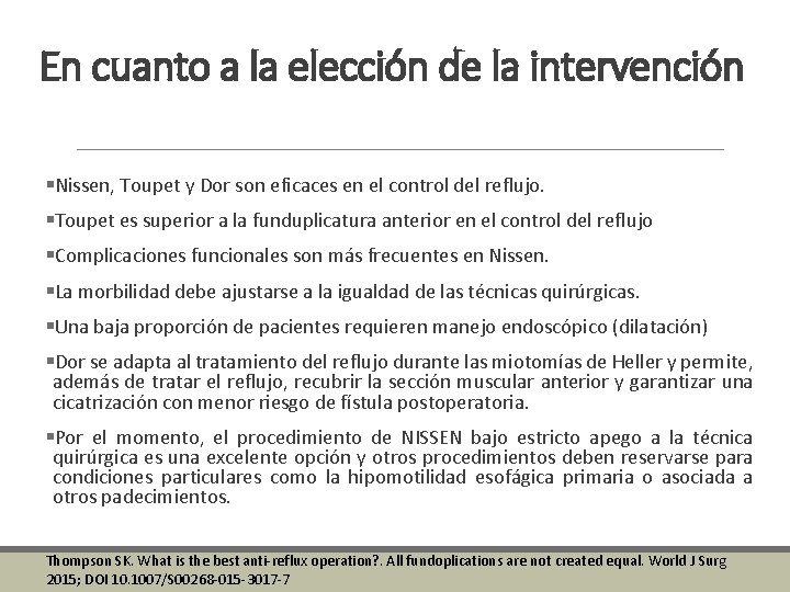 En cuanto a la elección de la intervención §Nissen, Toupet y Dor son eficaces