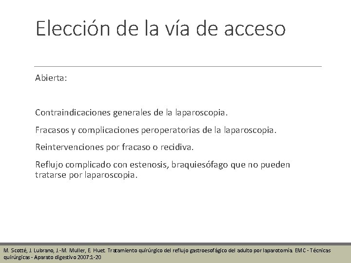 Elección de la vía de acceso Abierta: Contraindicaciones generales de la laparoscopia. Fracasos y