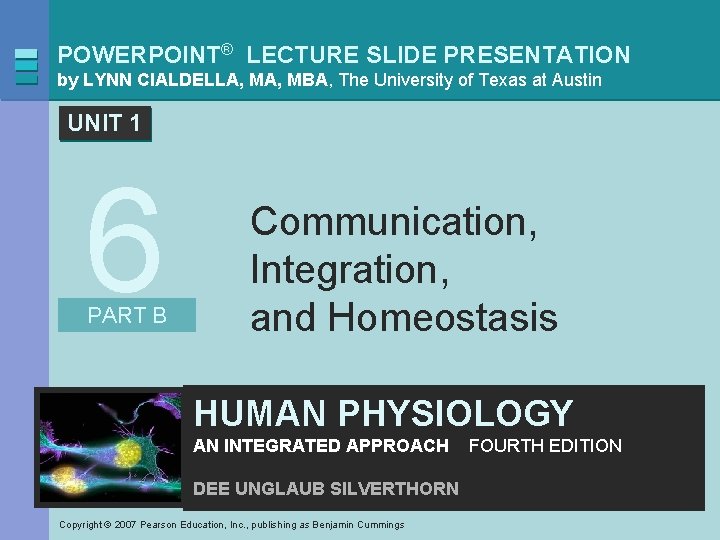 POWERPOINT® LECTURE SLIDE PRESENTATION by LYNN CIALDELLA, MBA, The University of Texas at Austin