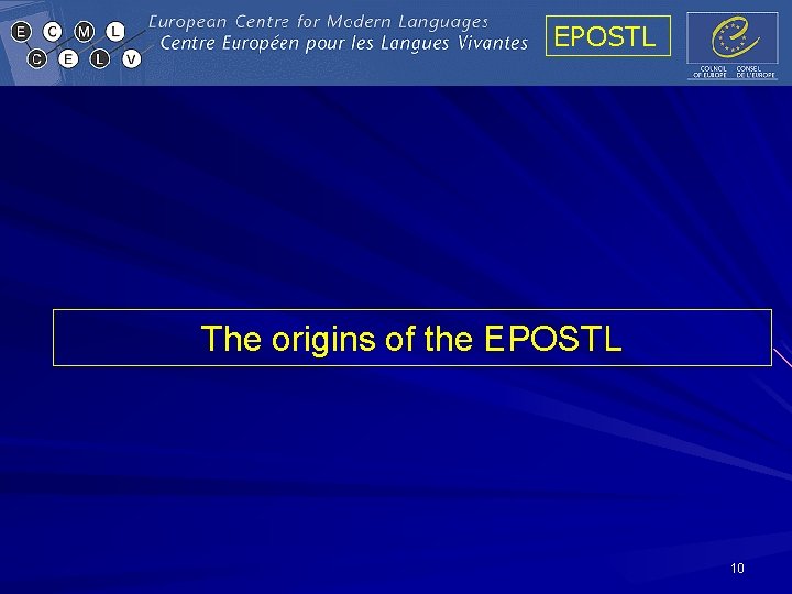 EPOSTL The origins of the EPOSTL 10 