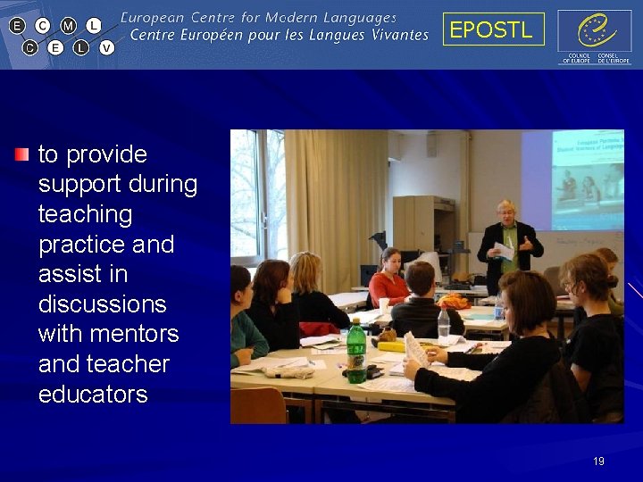 EPOSTL to provide support during teaching practice and assist in discussions with mentors and