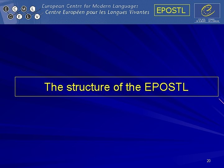 EPOSTL The structure of the EPOSTL 20 