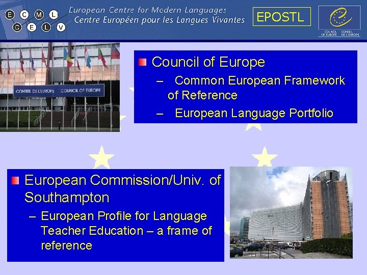 EPOSTL Council of Europe – Common European Framework of Reference – European Language Portfolio