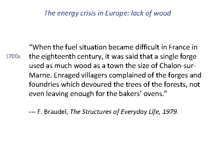 The energy crisis in Europe: lack of wood 1700 s “When the fuel situation