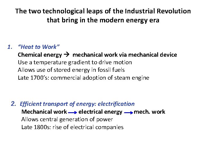 The two technological leaps of the Industrial Revolution that bring in the modern energy