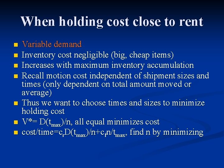 When holding cost close to rent n n n n Variable demand Inventory cost When holding cost close to rent n n n n Variable demand Inventory cost