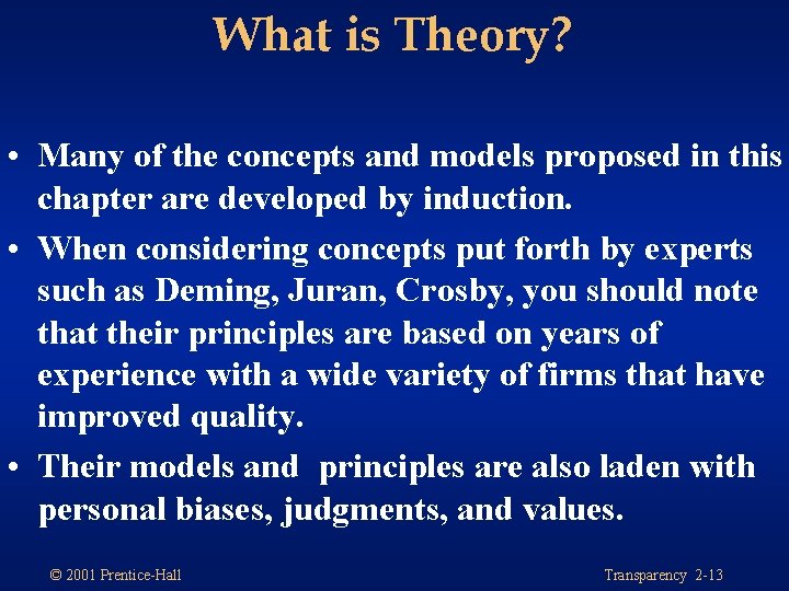 What is Theory? • Many of the concepts and models proposed in this chapter