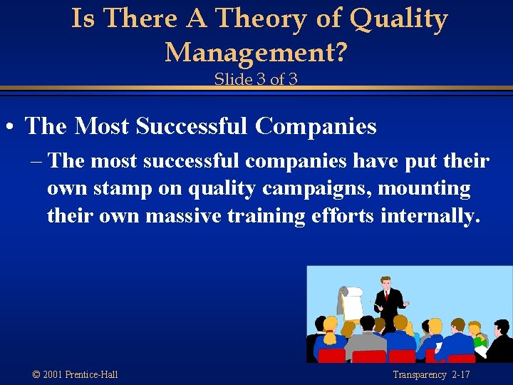 Is There A Theory of Quality Management? Slide 3 of 3 • The Most