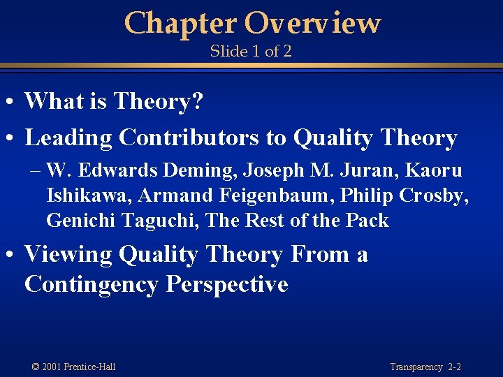 Chapter Overview Slide 1 of 2 • What is Theory? • Leading Contributors to