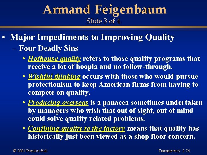 Armand Feigenbaum Slide 3 of 4 • Major Impediments to Improving Quality – Four