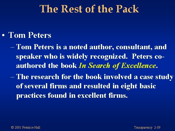 The Rest of the Pack • Tom Peters – Tom Peters is a noted