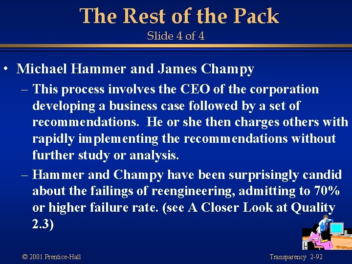 The Rest of the Pack Slide 4 of 4 • Michael Hammer and James