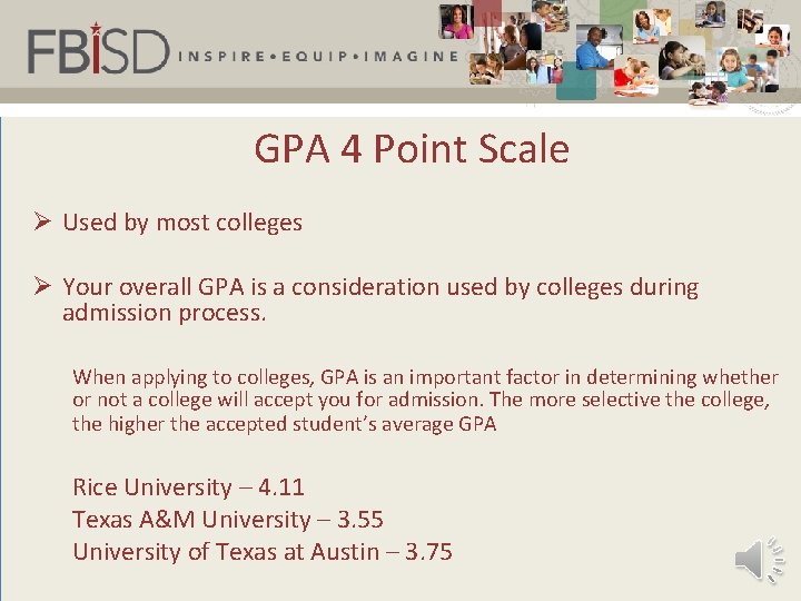 IT – Staffing and Support GPA 4 Point Scale Ø Used by most colleges