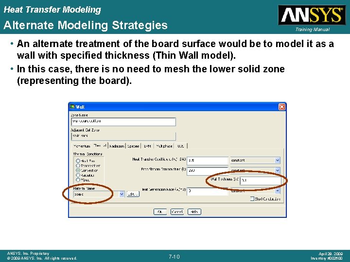 Heat Transfer Modeling Alternate Modeling Strategies Training Manual • An alternate treatment of the