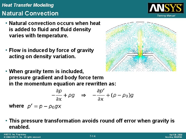 Heat Transfer Modeling Natural Convection Training Manual • Natural convection occurs when heat is