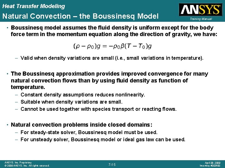 Heat Transfer Modeling Natural Convection – the Boussinesq Model Training Manual • Boussinesq model