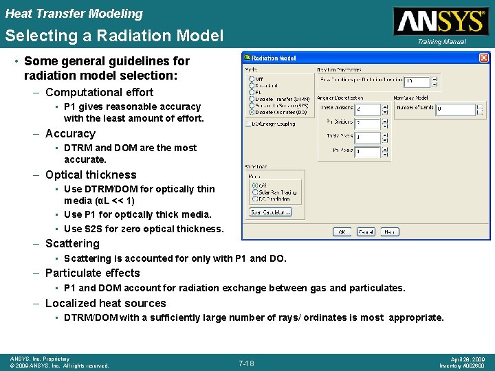 Heat Transfer Modeling Selecting a Radiation Model Training Manual • Some general guidelines for