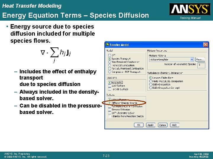 Heat Transfer Modeling Energy Equation Terms – Species Diffusion Training Manual • Energy source
