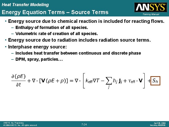 Heat Transfer Modeling Energy Equation Terms – Source Terms Training Manual • Energy source