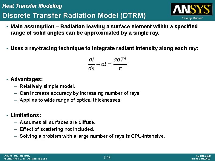 Heat Transfer Modeling Discrete Transfer Radiation Model (DTRM) Training Manual • Main assumption –