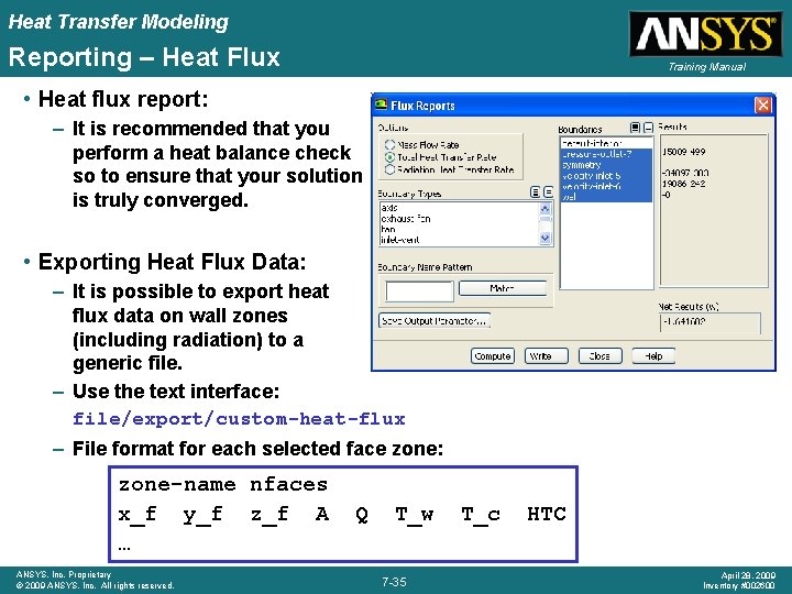 Heat Transfer Modeling Reporting – Heat Flux Training Manual • Heat flux report: –