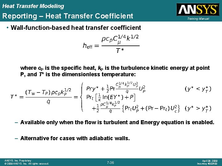 Heat Transfer Modeling Reporting – Heat Transfer Coefficient Training Manual • Wall-function-based heat transfer