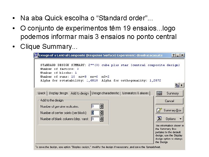  • Na aba Quick escolha o “Standard order”. . . • O conjunto