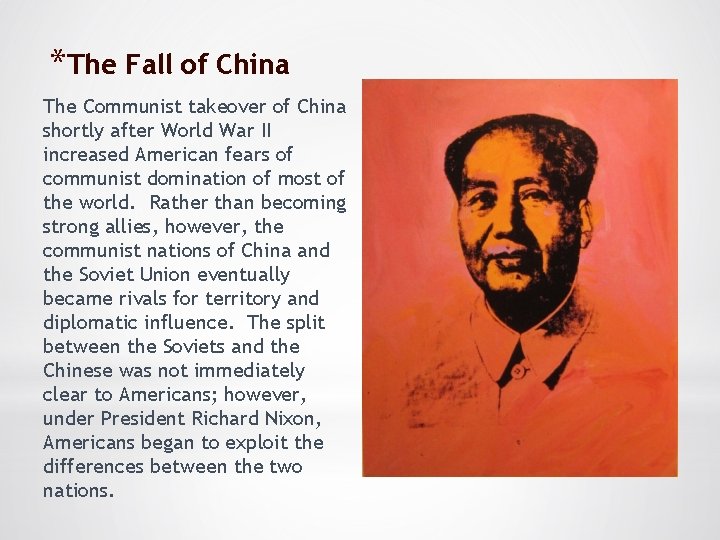 *The Fall of China The Communist takeover of China shortly after World War II
