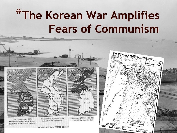 *The Korean War Amplifies Fears of Communism 