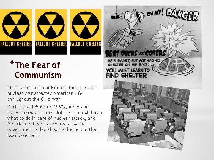 *The Fear of Communism The fear of communism and the threat of nuclear war