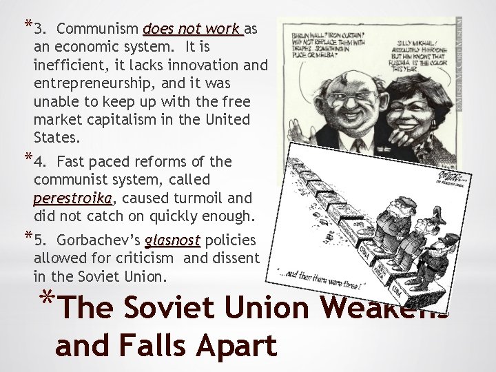 *3. Communism does not work as an economic system. It is inefficient, it lacks