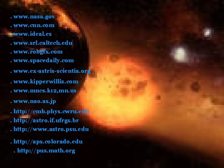 . www. nasa. gov. www. cnn. com. www. ideal. es. www. srl. caltech. edu. . www. nasa. gov. www. cnn. com. www. ideal. es. www. srl. caltech. edu.