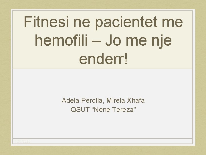 Fitnesi ne pacientet me hemofili – Jo me nje enderr! Adela Perolla, Mirela Xhafa