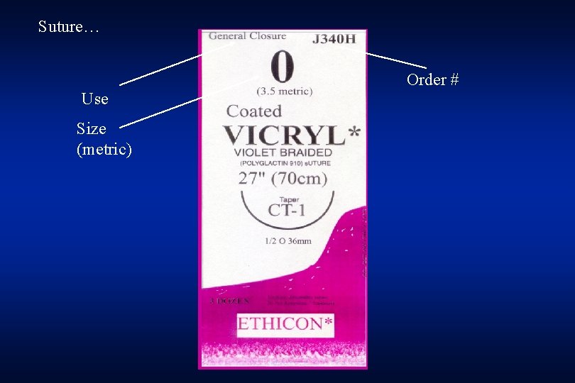 Suture… Order # Use Size (metric) 