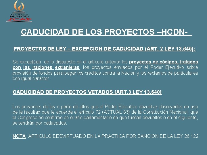 CADUCIDAD DE LOS PROYECTOS –HCDN- PROYECTOS DE LEY – EXCEPCION DE CADUCIDAD (ART. 2