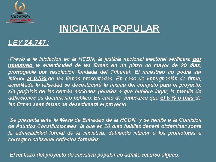 INICIATIVA POPULAR LEY 24. 747: Previo a la iniciación en la HCDN, la justicia